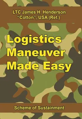 Manœuvre logistique facile : schéma de soutien - Logistics Maneuver Made Easy: Scheme of Sustainment