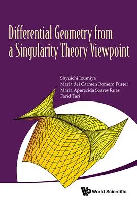 La géométrie différentielle du point de vue de la théorie de la singularité - Differential Geometry from a Singularity Theory Viewpoint