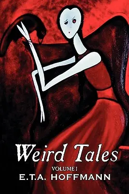 Weird Tales. Vol. I de E.T.A. Hoffman, Fiction, Fantasy - Weird Tales. Vol. I by E.T A. Hoffman, Fiction, Fantasy