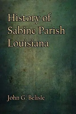 Histoire de la paroisse de Sabine, Louisiane - History of Sabine Parish, Louisiana