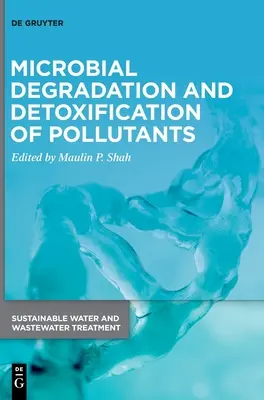 Dégradation microbienne et détoxification des polluants - Microbial Degradation and Detoxification of Pollutants