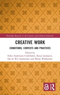 Le travail créatif : Conditions, contextes et pratiques - Creative Work: Conditions, Contexts and Practices