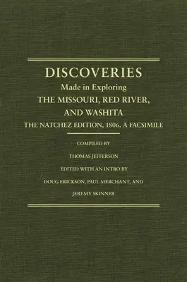 Les explorations occidentales de Jefferson : Les découvertes faites lors de l'exploration du Missouri, de la rivière Rouge et de la Washita....the Natchez Edition, 1806. a Facsimile. - Jefferson's Western Explorations: Discoveries Made in Exploring the Missouri, Red River and Washita....the Natchez Edition, 1806. a Facsimile.