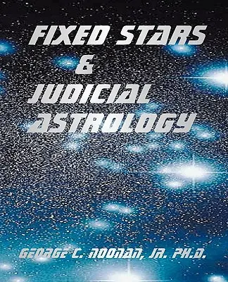 Étoiles fixes et astrologie judiciaire - Fixed Stars and Judicial Astrology