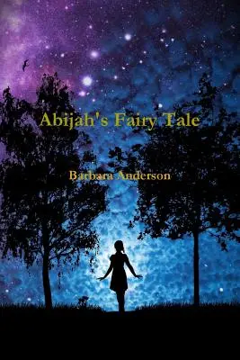 Le conte de fées d'Abijah - Abijah's Fairy Tale