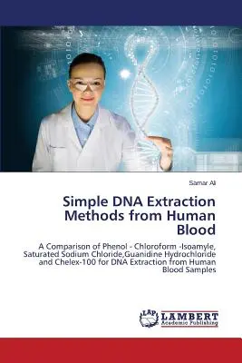 Méthodes simples d'extraction d'ADN à partir de sang humain - Simple DNA Extraction Methods from Human Blood