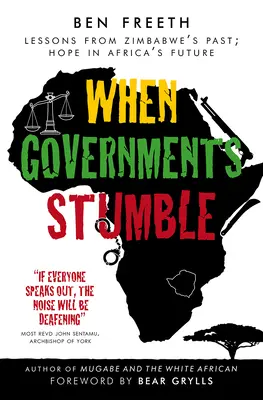 Quand les gouvernements trébuchent : Les leçons du passé du Zimbabwe, l'espoir dans l'avenir de l'Afrique - When Governments Stumble: Lessons from Zimbabwe's Past, Hope in Africa's Future