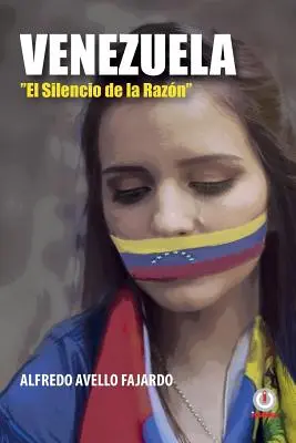 Venezuela : El silencio de la razon - Venezuela: El silencio de la razon