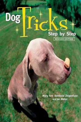 Trucs de chien : Pas à pas - Dog Tricks: Step by Step