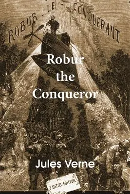 Robur le Conquérant - Robur the Conqueror