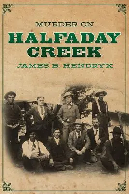 Meurtre à Halfaday Creek - Murder on Halfaday Creek