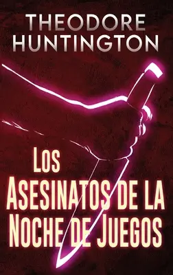 Les assassinats de la nuit des jeux - Los Asesinatos de la Noche de Juegos