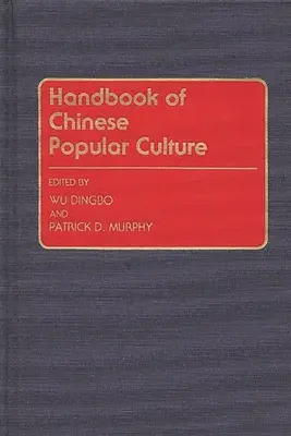 Manuel de la culture populaire chinoise - Handbook of Chinese Popular Culture