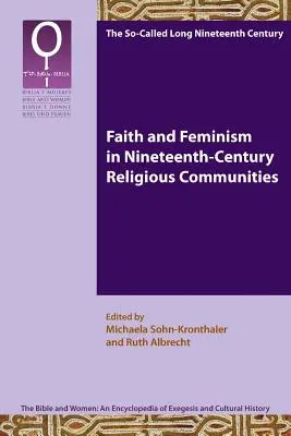Foi et féminisme dans les communautés religieuses du XIXe siècle - Faith and Feminism in Nineteenth-Century Religious Communities