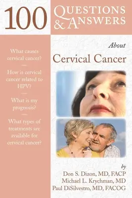 100 questions et réponses sur le cancer du col de l'utérus - 100 Q&as about Cervical Cancer