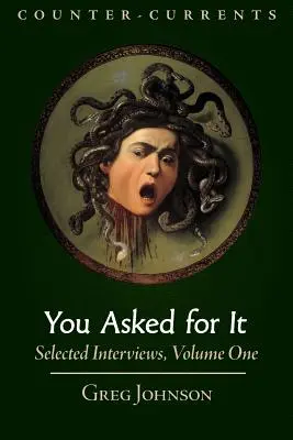 Vous l'avez bien cherché : Selected Interviews, Volume 1 - You Asked for It: Selected Interviews, Volume 1