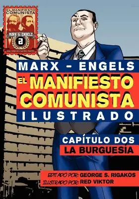 El Manifi esto Comunista (Ilustrado) - Captulo Dos : La Burguesa - El Manifi esto Comunista (Ilustrado) - Captulo Dos: La Burguesa