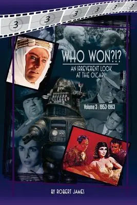 Qui a gagné ? Un regard irrévérencieux sur les Oscars, Volume 3 : 1953-1963 - WHO Won?!? An Irreverent Look at the Oscars, Volume 3: 1953-1963