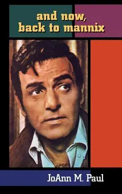 Et maintenant, retour à Mannix (Hardback) - And Now, Back to Mannix (Hardback)