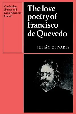 La poésie amoureuse de Francisco de Quevedo - The Love Poetry of Francisco de Quevedo