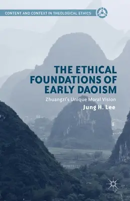 Les fondements éthiques du premier taoïsme : La vision morale unique de Zhuangzi - The Ethical Foundations of Early Daoism: Zhuangzi's Unique Moral Vision