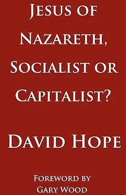 Jésus de Nazareth, socialiste ou capitaliste ? - Jesus of Nazareth, Socialist or Capitalist?