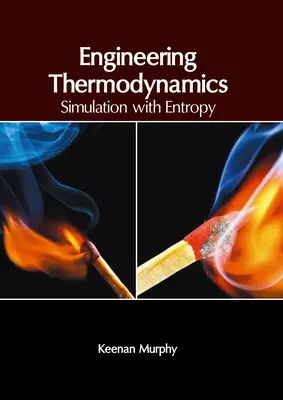 Thermodynamique de l'ingénieur : Simulation avec l'entropie - Engineering Thermodynamics: Simulation with Entropy