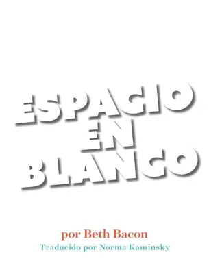 Espacio En Blanco : Cuento en poesa concreta para reacios a la lectura - Espacio En Blanco: Cuento en poesa concreta para reacios a la lectura