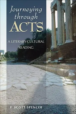 Cheminer à travers les Actes des Apôtres : Une lecture littéraire et culturelle - Journeying Through Acts: A Literary-Cultural Reading