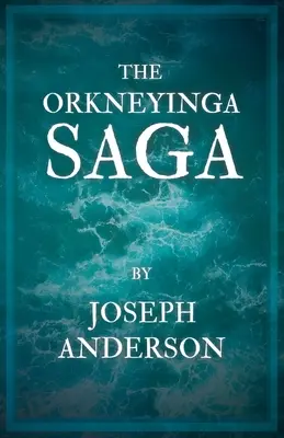 La saga des Orcades - The Orkneyinga Saga