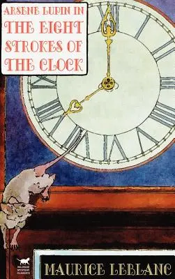 Arsène Lupin dans Les huit coups de l'horloge - Arsene Lupin in The Eight Strokes of the Clock