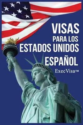 Visas pour les États-Unis : ExecVisa - Visas para los Estados Unidos: ExecVisa