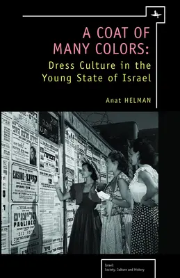 Un manteau aux multiples couleurs : La culture vestimentaire dans le jeune État d'Israël - A Coat of Many Colors: Dress Culture in the Young State of Israel