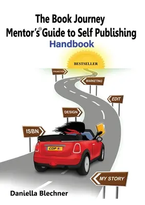 Le guide de l'autoédition du mentor de The Book Journey - The Book Journey Mentor's Guide to Self Publishing