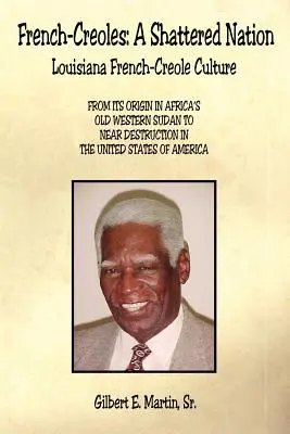 Français-Créoles : Une nation brisée - French-Creoles: A Shattered Nation