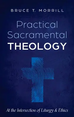 Théologie sacramentelle pratique - Practical Sacramental Theology