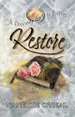 Une porte vers l'éternité : Restaurer - A Doorway Back to Forever: Restore