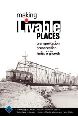 Making Livable Places : Transport, préservation et limites de la croissance - Making Livable Places: Transportation, Preservation and the Limits of Growth