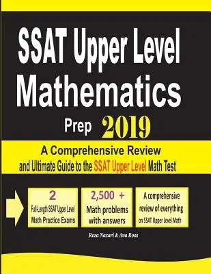 SSAT Upper Level Mathematics Prep 2019 : Une révision complète et un guide ultime pour le test SSAT Upper Level Math. - SSAT Upper Level Mathematics Prep 2019: A Comprehensive Review and Ultimate Guide to the SSAT Upper Level Math Test