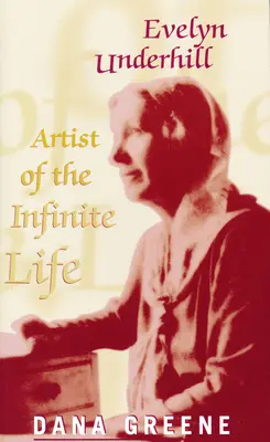 Evelyn Underhill : Artiste d'une vie infinie - Evelyn Underhill: Artist of Infinite Life