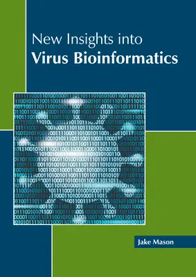 Nouvelles perspectives en bioinformatique des virus - New Insights Into Virus Bioinformatics