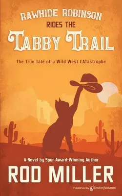 Rawhide Robinson sur la piste du tabby - Rawhide Robinson Rides the Tabby Trail
