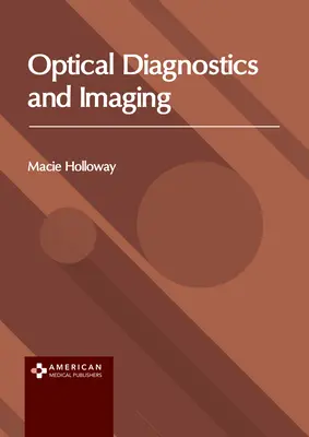 Diagnostic optique et imagerie - Optical Diagnostics and Imaging