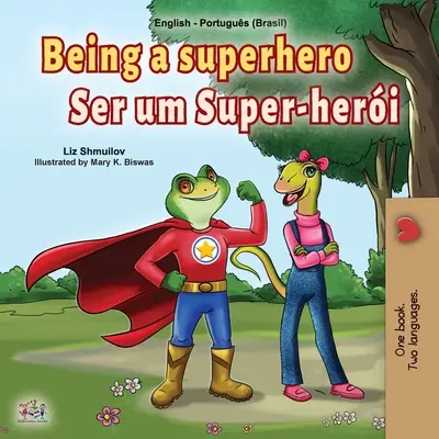 Being a Superhero (Livre bilingue anglais portugais pour enfants - Brésil) : Portugais brésilien - Being a Superhero (English Portuguese Bilingual Book for Kids -Brazil): Brazilian Portuguese