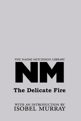 Le feu délicat - The Delicate Fire