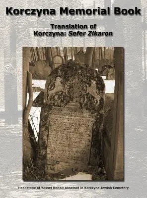 Livre commémoratif de Korczyna - Traduction de Korczyna : Sefer Zikaron - Korczyna Memorial Book - Translation of Korczyna: Sefer Zikaron