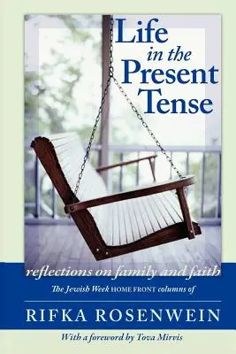 La vie au présent : Réflexions sur la famille et la foi - Life in the Present Tense: Reflections on Family and Faith