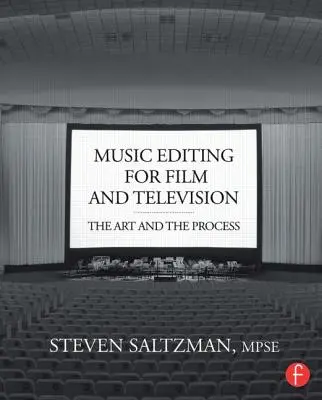 Montage musical pour le cinéma et la télévision : L'art et le processus - Music Editing for Film and Television: The Art and the Process