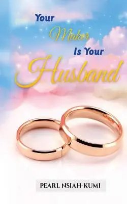 Ton créateur est ton mari - Your Maker Is Your Husband
