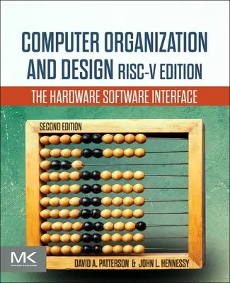 Organisation et conception des ordinateurs Édition RISC-V - L'interface matériel-logiciel - Computer Organization and Design RISC-V Edition - The Hardware Software Interface